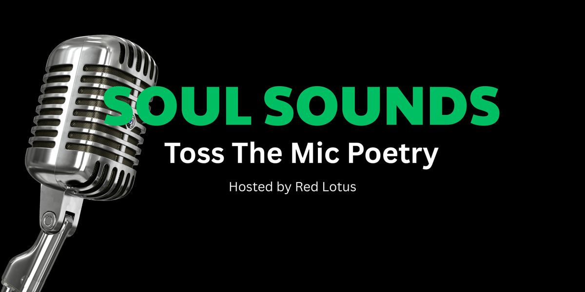 Soul Sounds: Toss the mic Poetry
