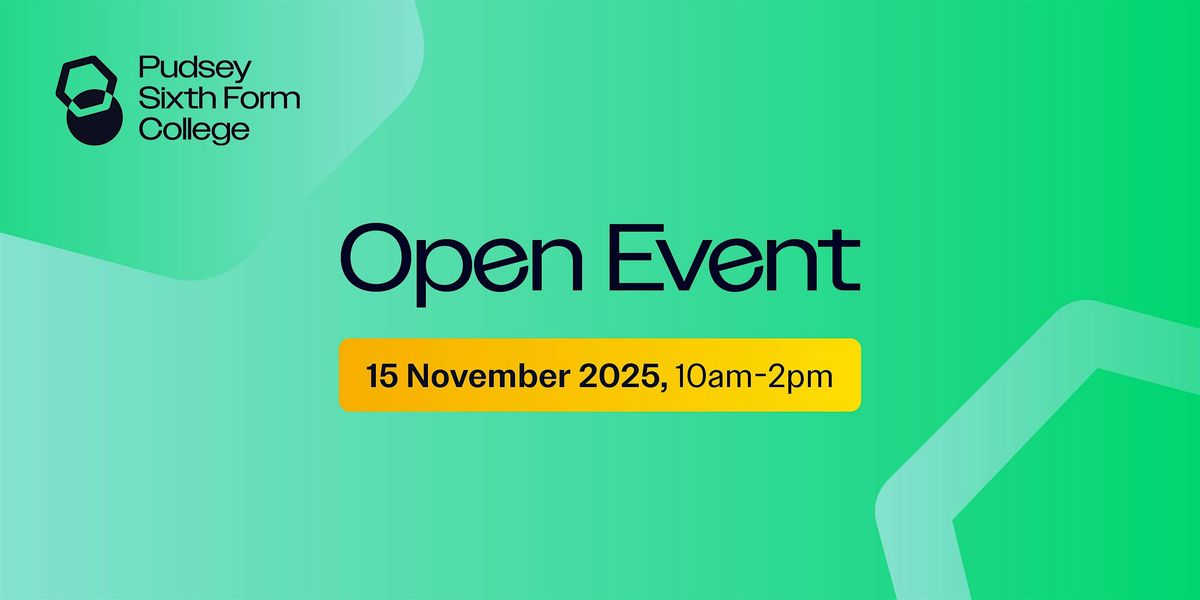 Pudsey Sixth Form College November Open event