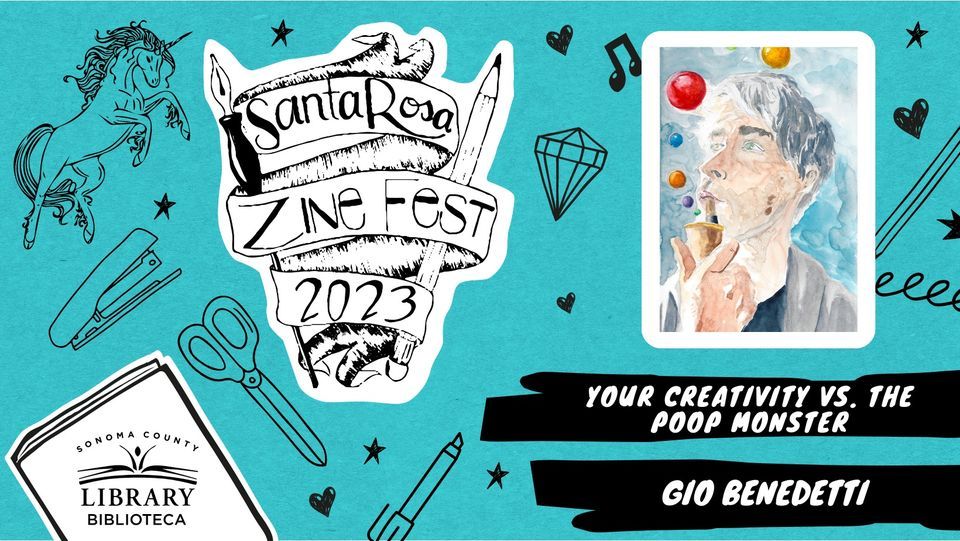 Santa Rosa Zine Fest Your Creativity vs. The Poop Monster with Gio