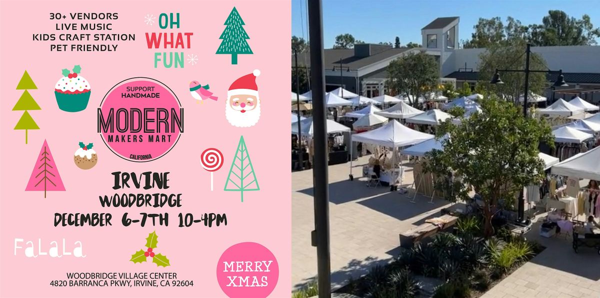 Modern Makers Mart \u2013 Holiday Market at Irvine Woodbridge