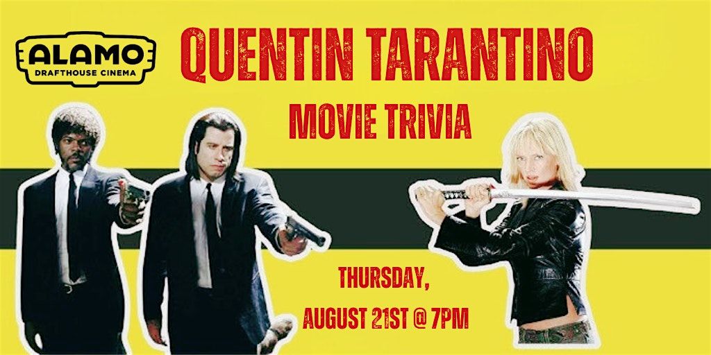 Quentin Tarantino Movie Trivia  at Alamo Drafthouse Cinema Loudoun