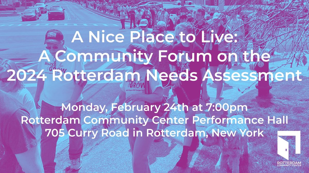 A Nice Place to Live: A Community Forum on the 2024 Rotterdam Needs Assessment