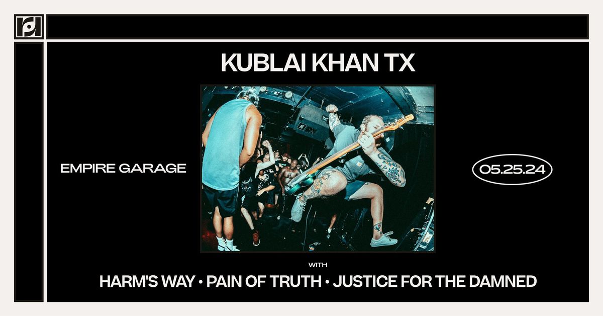 Resound Presents: Kublai Khan TX w\/ Harm's Way, Pain of Truth, and Justice For The Damned at Empire