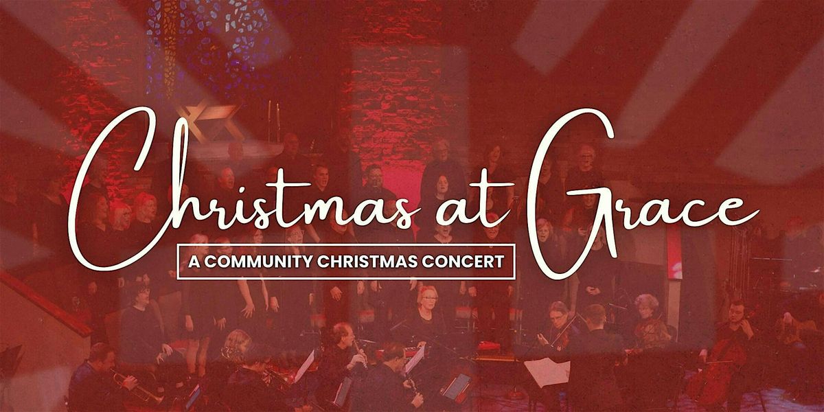 Christmas at Grace: A Community Christmas Concert