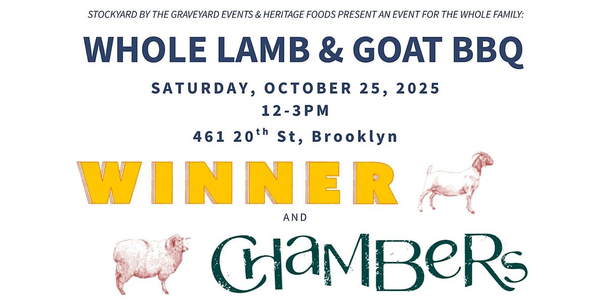 Heritage Foods Presents: Whole Lamb & Goat BBQ
