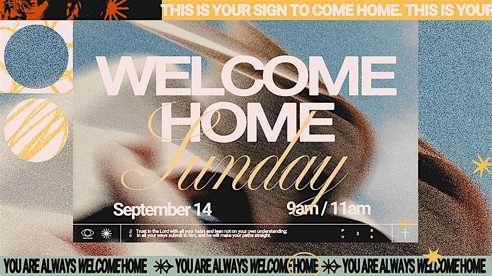 Welcome Home Sunday