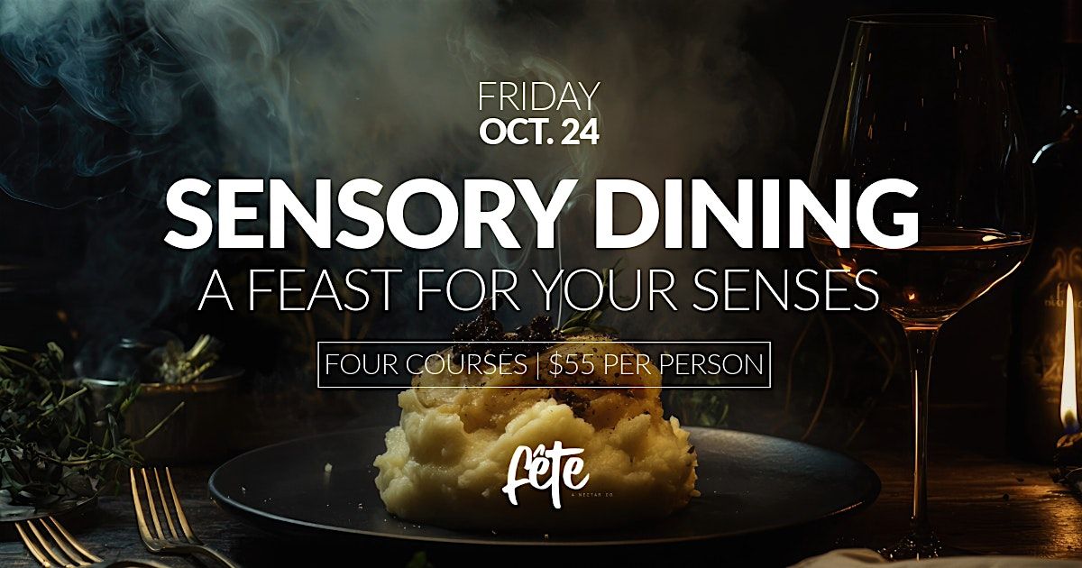 Sensory Dinner A Feast for Your Senses