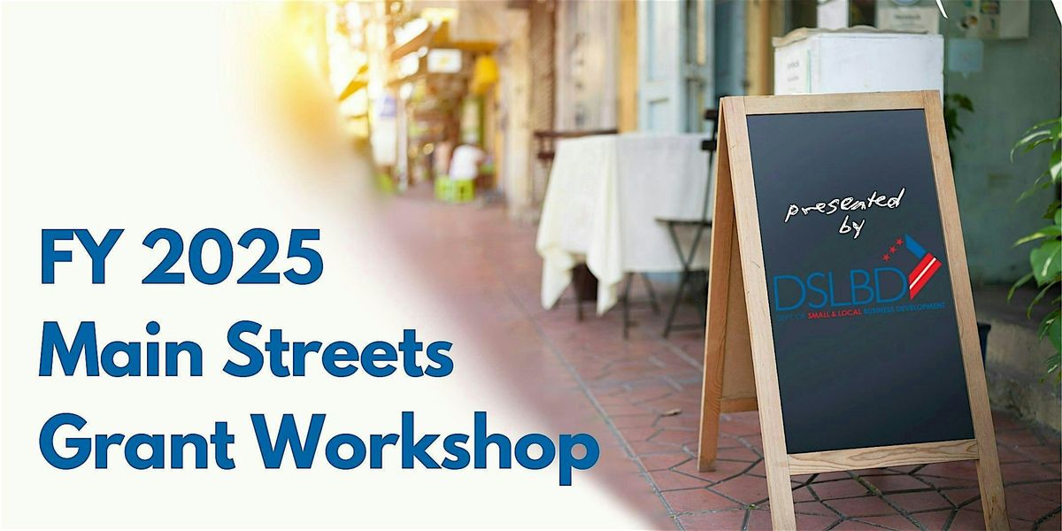 FY25 Main Streets Grant Application Workshop