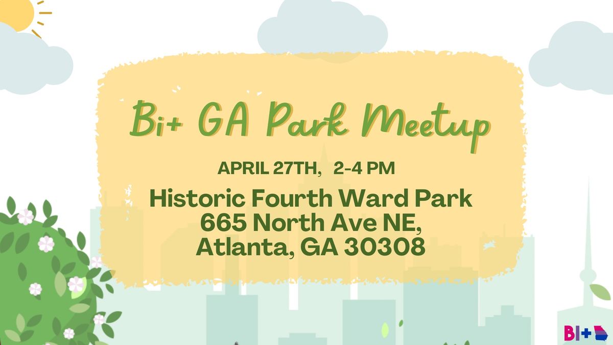 Bi+ GA Park Meetup