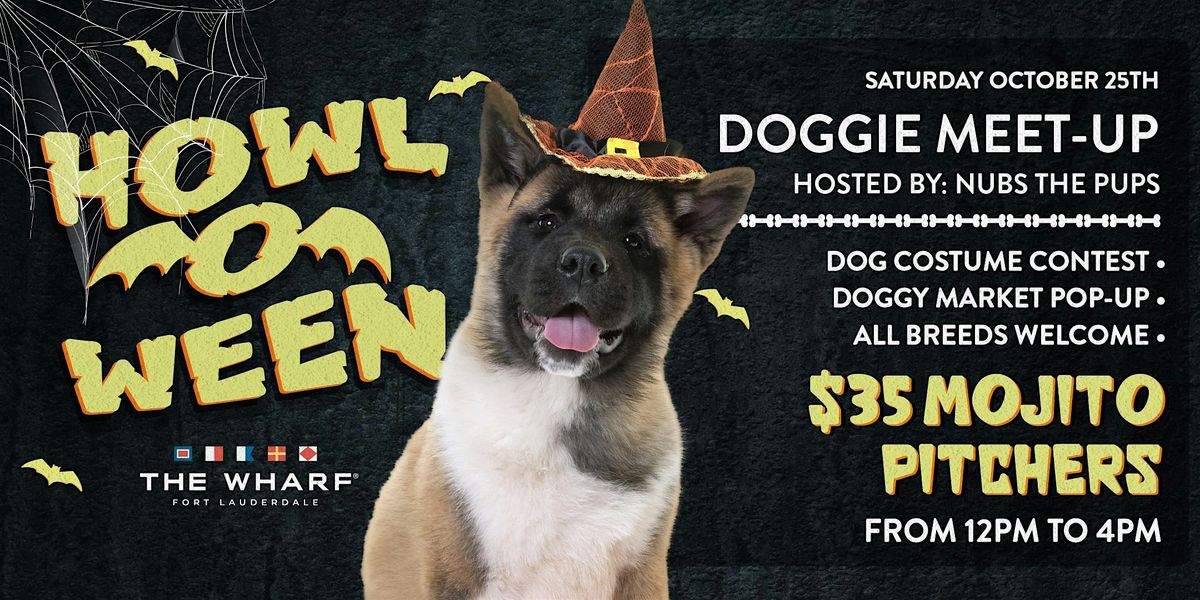 Howl-O-Ween Pawty at The Wharf!  Hosted By Nubs The Pups