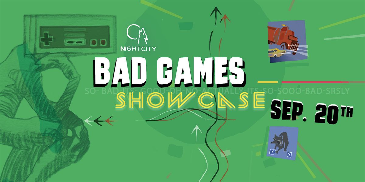 Bad Games Showcase
