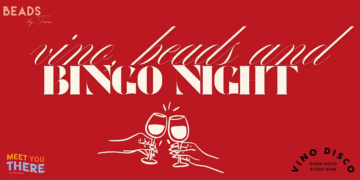 Vino, Beads & Bingo Night!