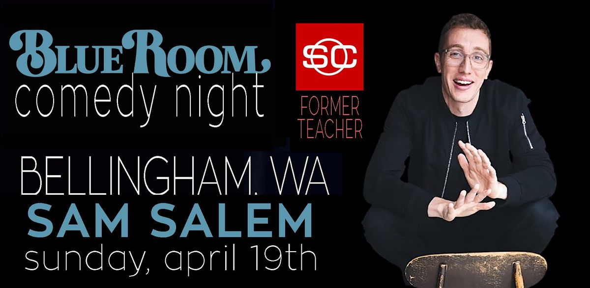Sam Salem in Bellingham! Viral Comedian