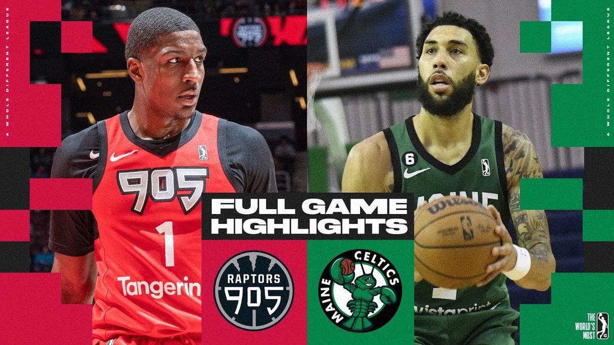 Raptors 905 vs. Maine Celtics