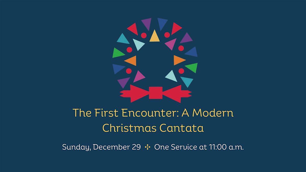 The First Encounter: A Modern Christmas Cantata