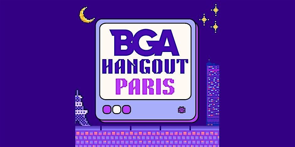 BGA Hangout Paris