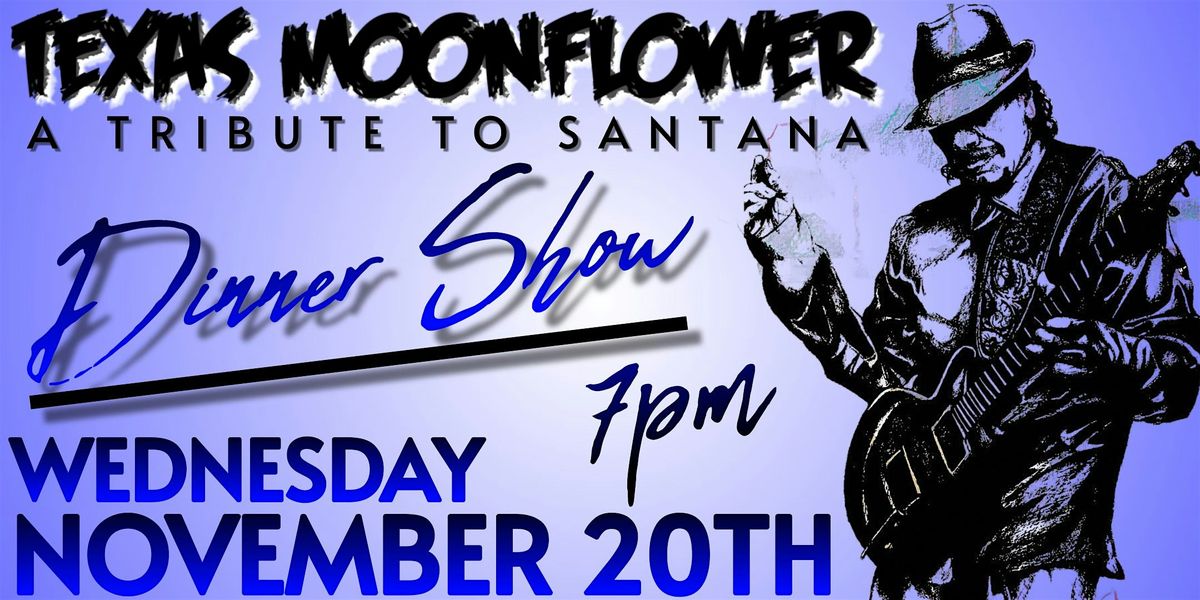 Dinner Show with Texas Moonflower - A Tribute to Santana at The Revel!