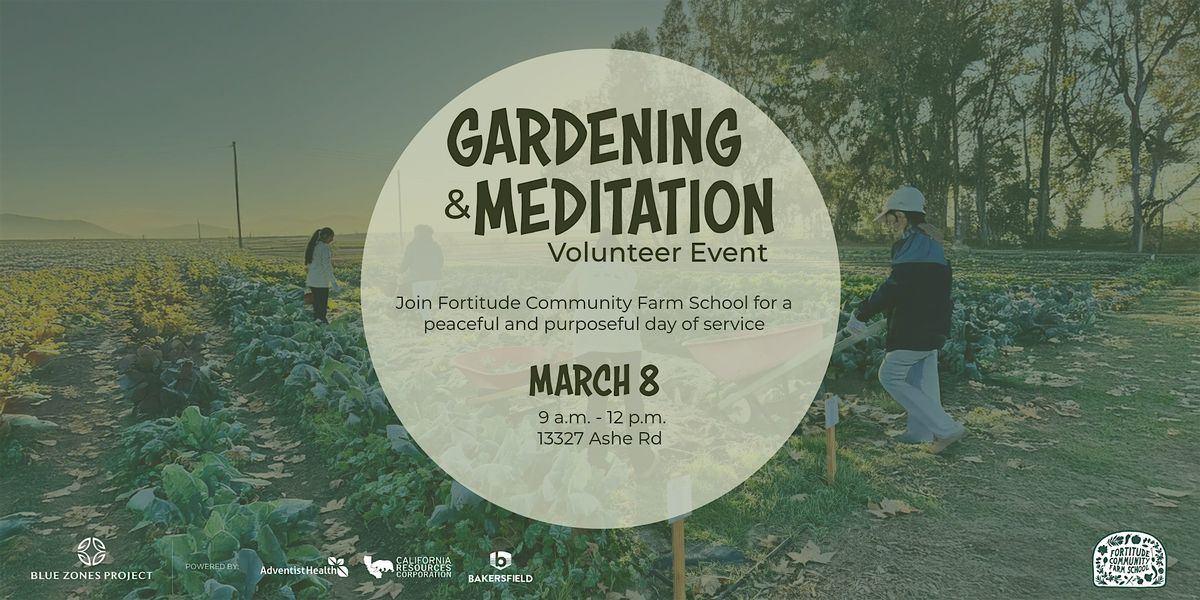 Gardening & Meditation Volunteer Event - BZP Bakersfield