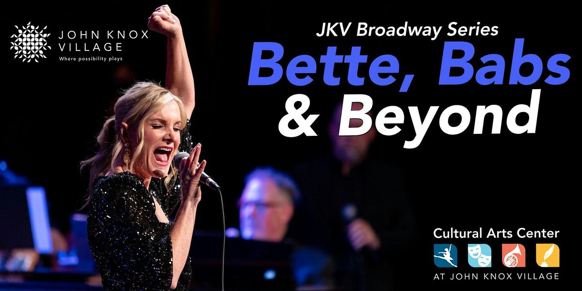 JKV Broadway Series - Bette, Babs and Beyond