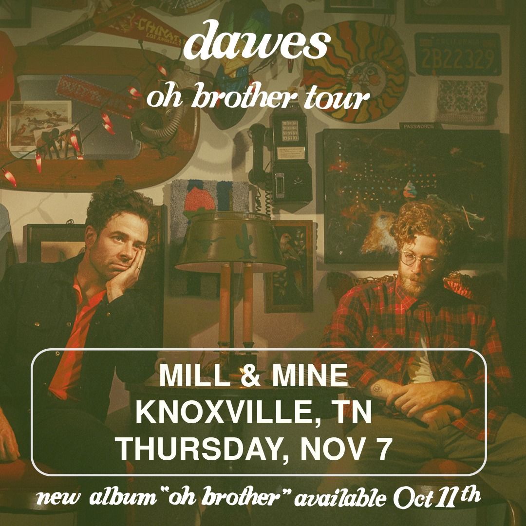 Dawes  Oh Brother Tour with special guest Winnetka Bowling League