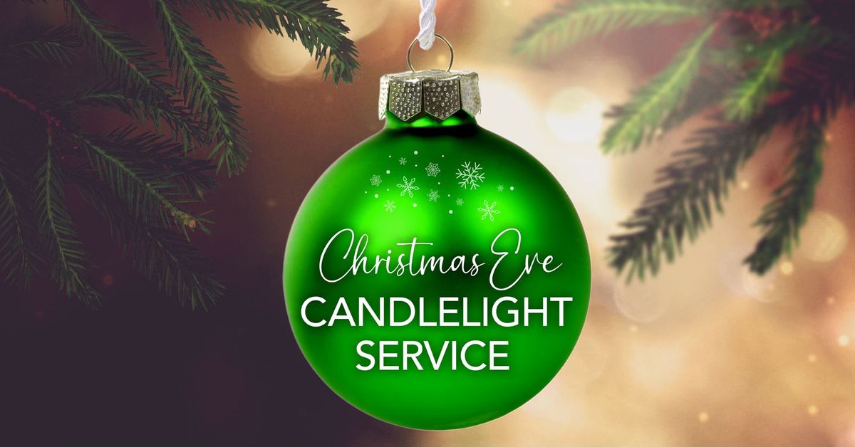 Christmas Eve Candle Light Service || 3:30 PM & 5 PM