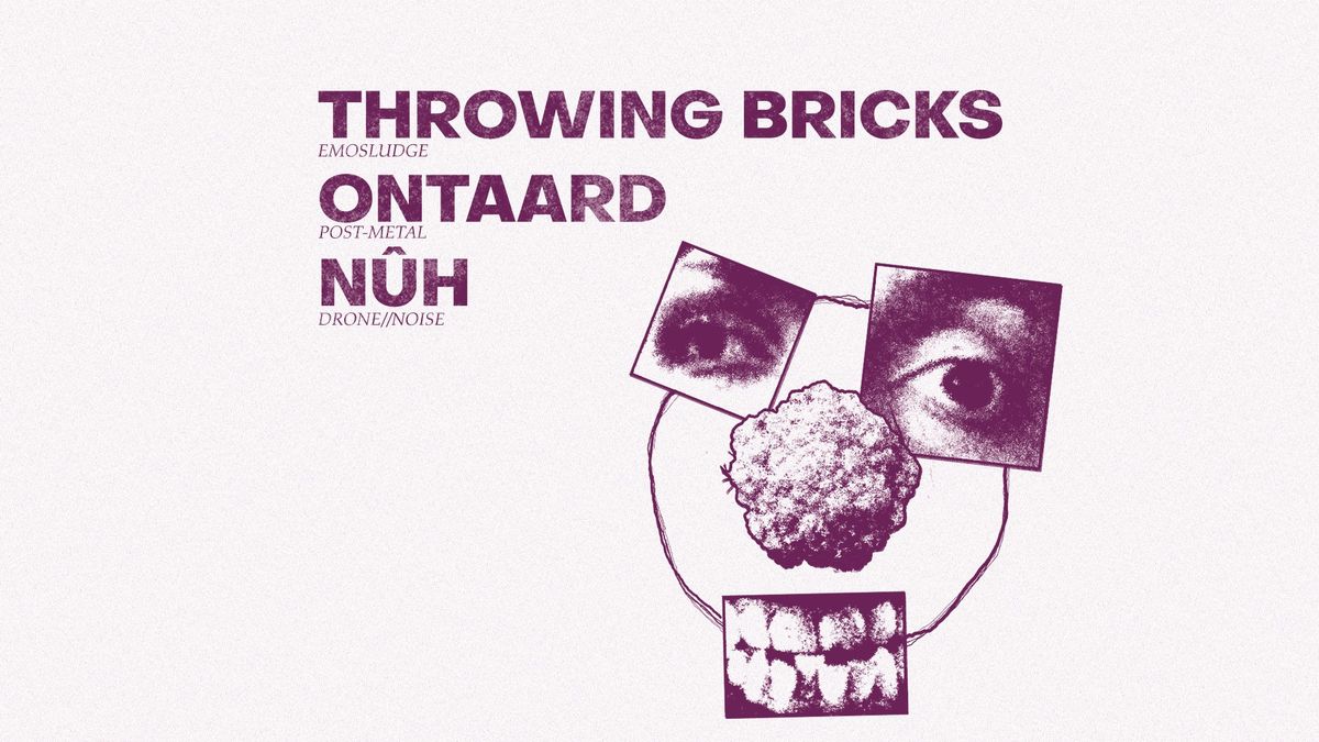 Throwing Bricks - Ontaard - N\u00fbh