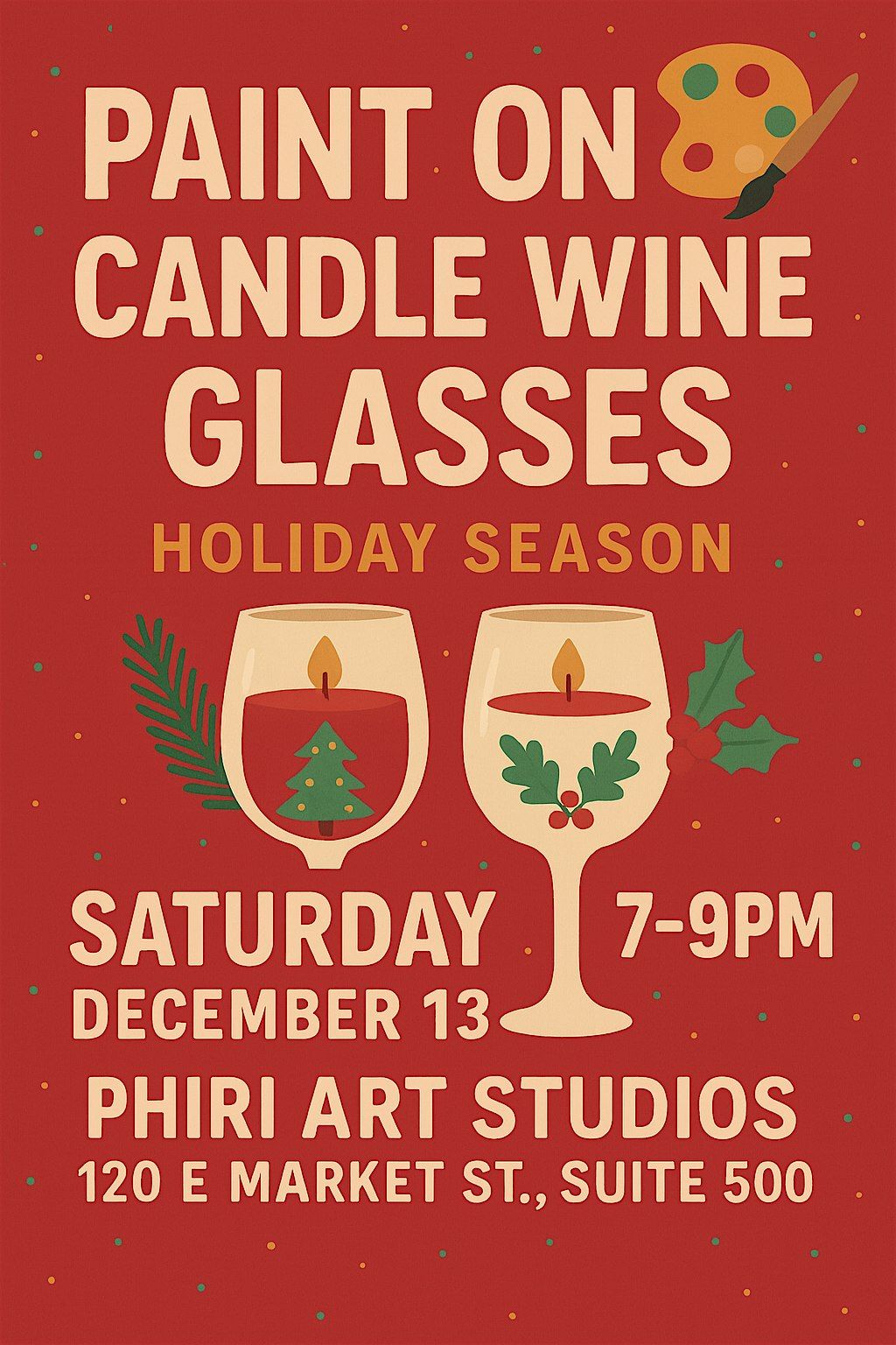 Paint on Candle Wine Glasses (Holiday Season) Saturday December 13th 7-9PM