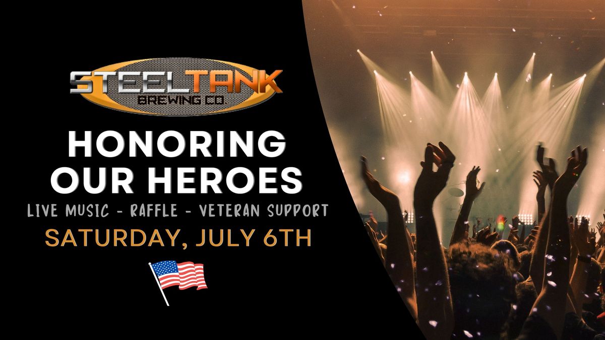 Honoring Our Heroes - LIVE Music & Veteran Support