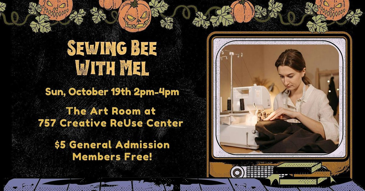 Sewing Bee with Melanie