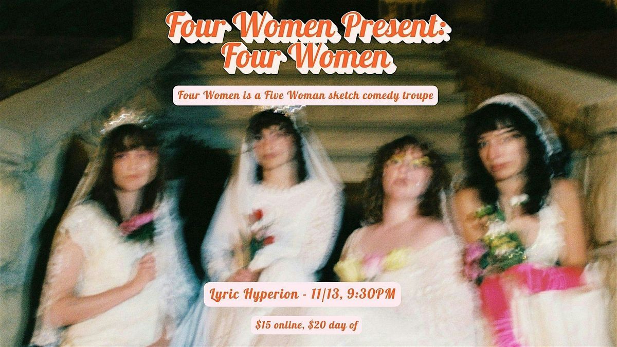 Four Women Present: Four Women