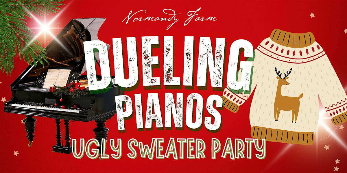 Dueling Pianos Ugly Sweater Party at Normandy Farm