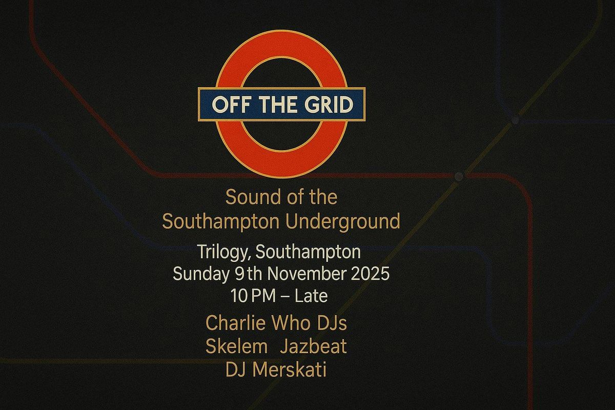 Southampton Underground - Off the Grid by Divine Vibrations