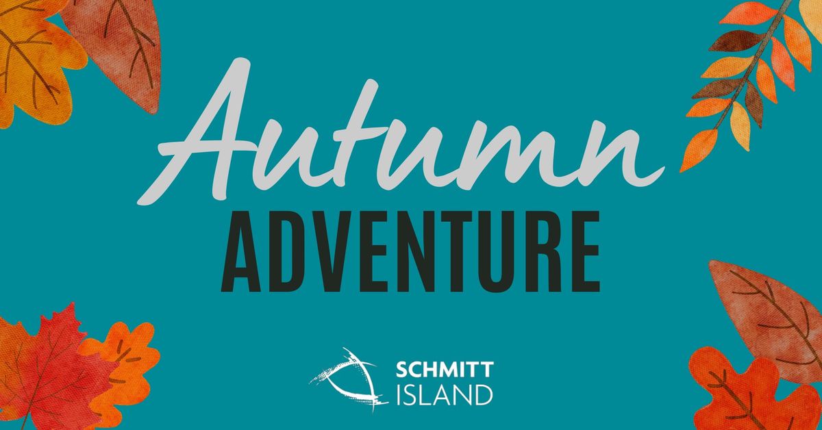 Autumn Adventure on Schmitt Island