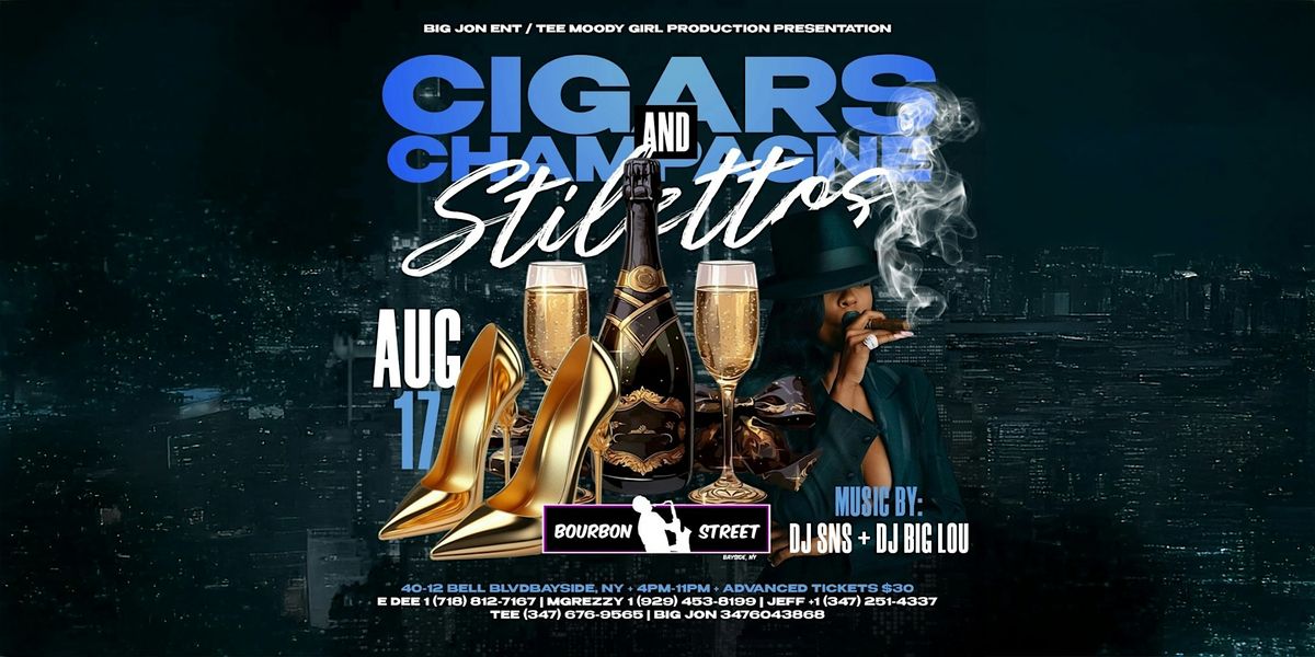 Cigars  Champagne and Stilettos