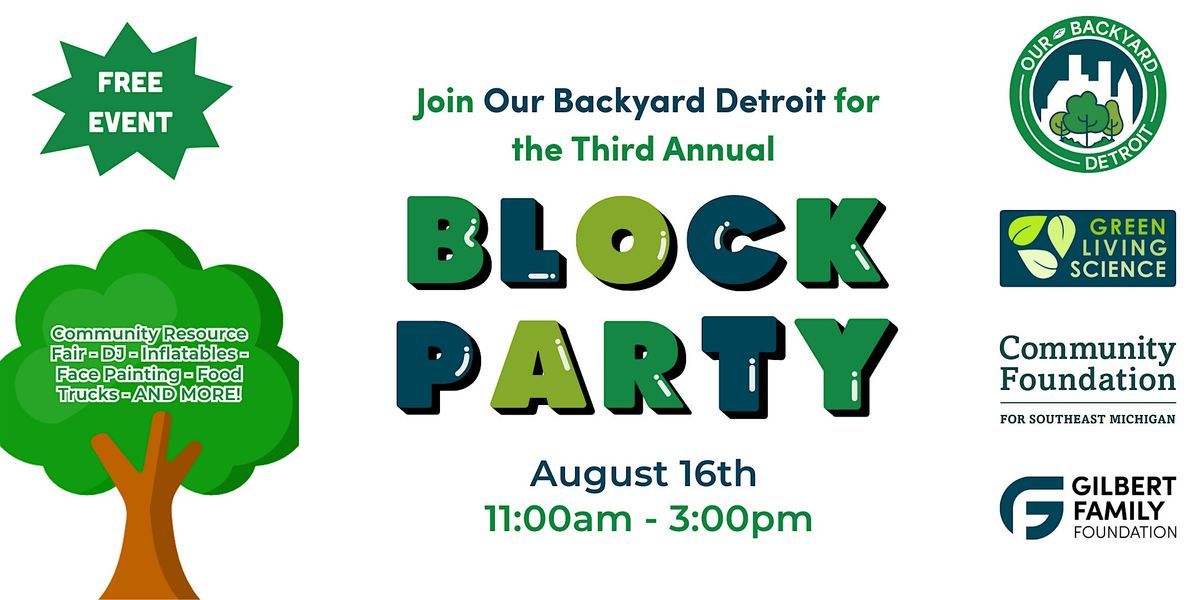 Third Annual Our Backyard Detroit Block Party!
