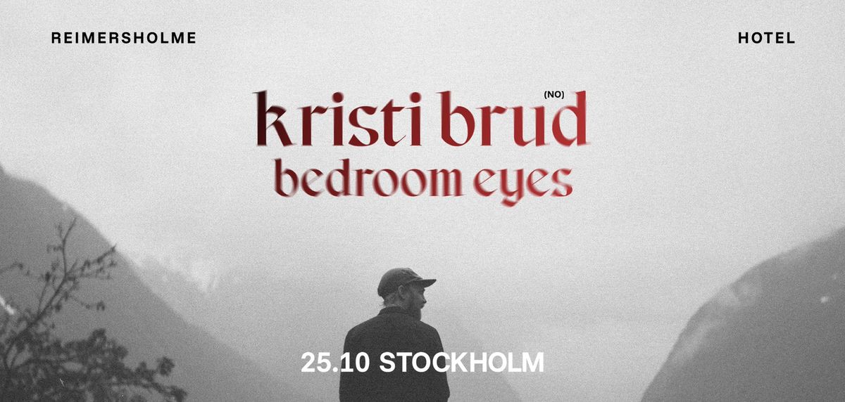 Kristi Brud (NO) + Bedroom Eyes \/\/ Reimersholme Hotel