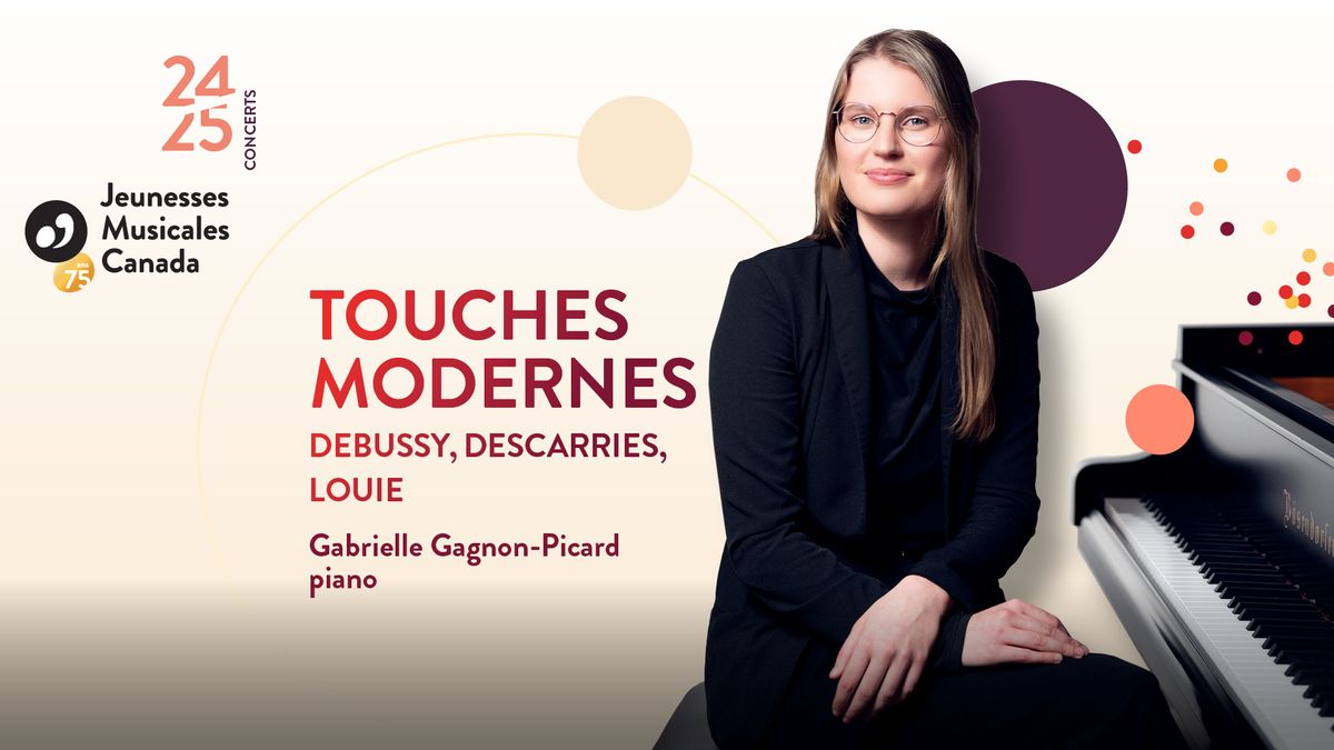 Jeunesses Musicales Canada \u2013 Touches modernes : Debussy, Descarries et Louie