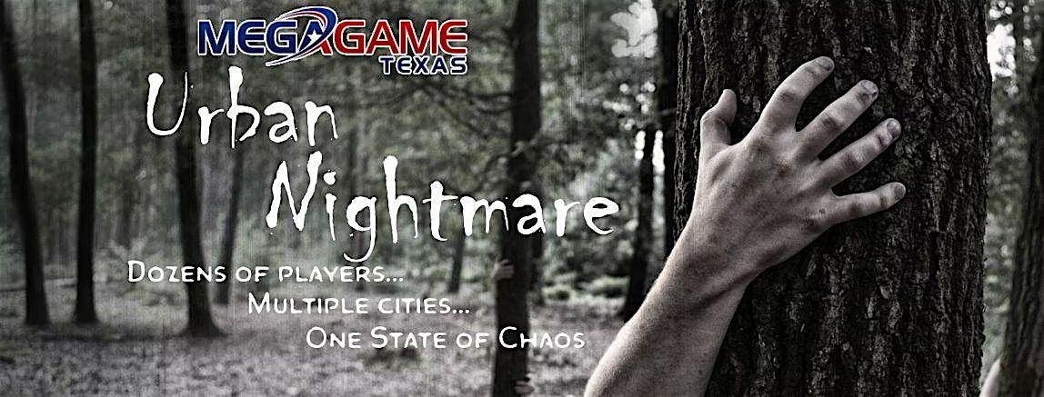 Urban Nightmare presented by MegaGame Texas