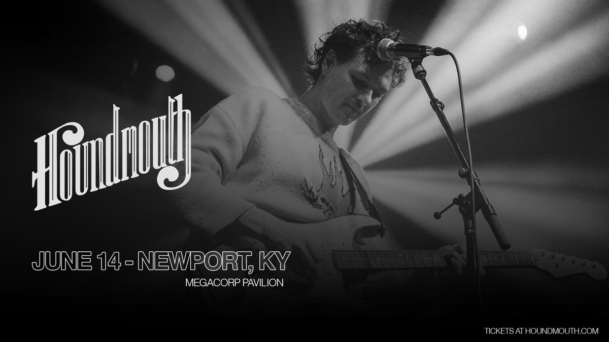 Houndmouth - Newport, KY