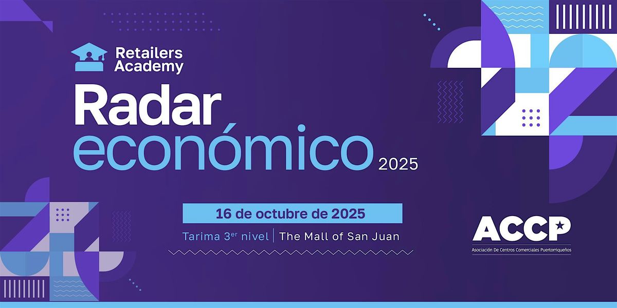 RADAR Econ\u00f3mico 2025- Asociaci\u00f3n de Centros Comerciales Puertorrique\u00f1os