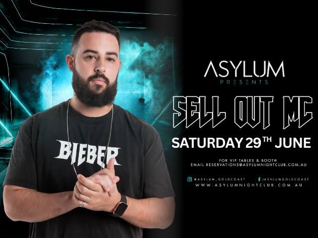 Asylum Presents Sell Out MC