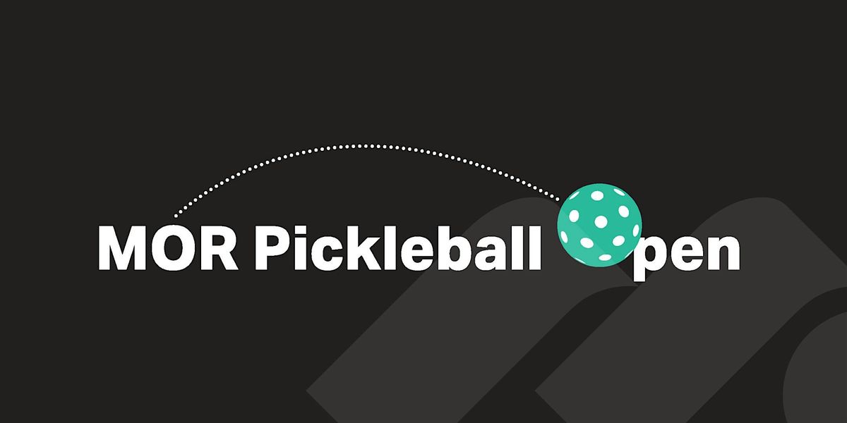 MOR Pickleball Open