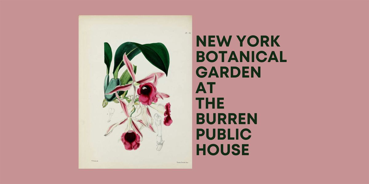 Barchives 29: New York Botanical Garden at Burren Public House