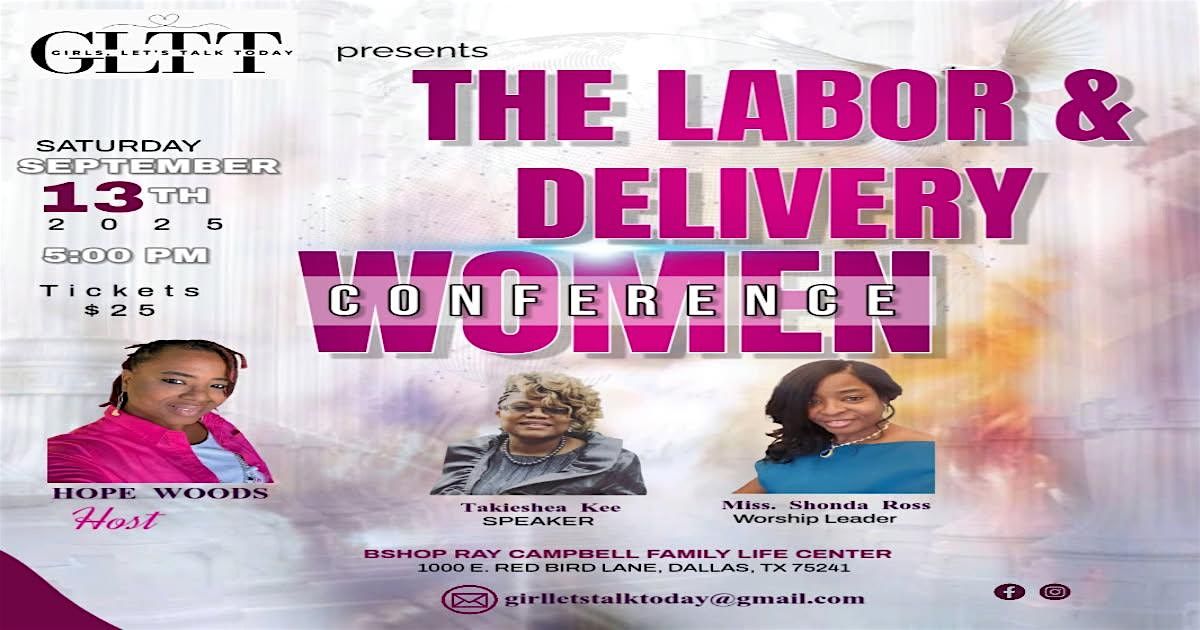 The \u201cGirl,Let\u2019s Talk Today\u201d Labor and Delivery Conference