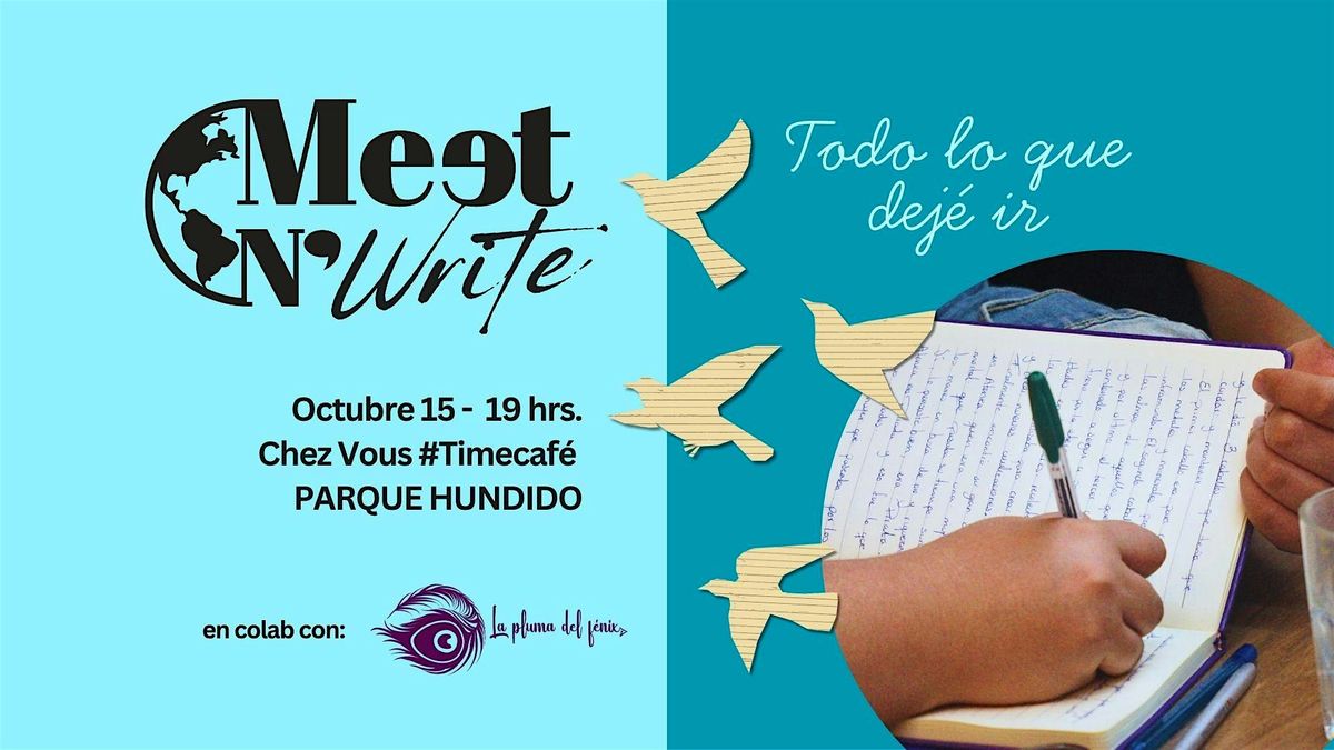 Meet N' Write. Todo lo que dej\u00e9 ir.