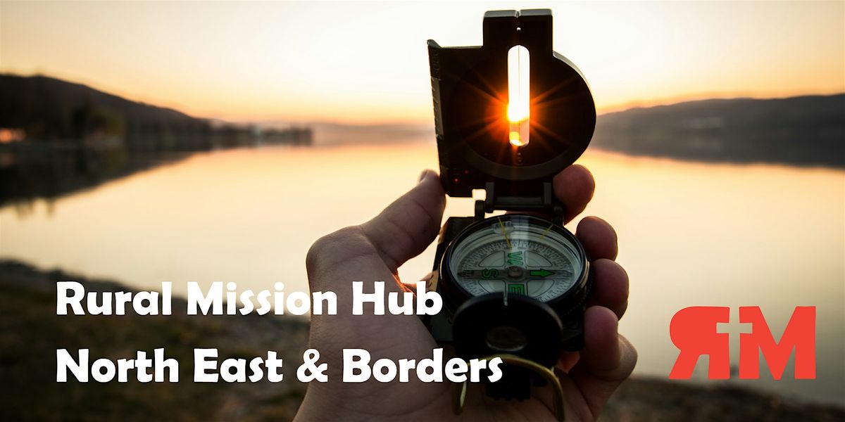 North East & Borders Rural Mission Hub - 23rd February 2026