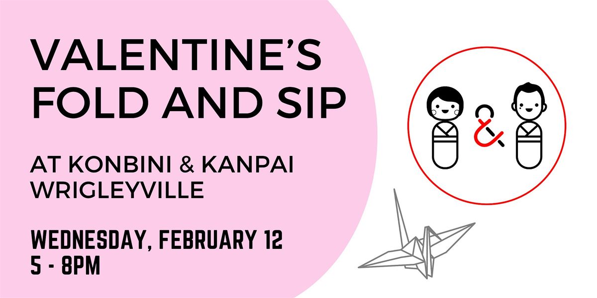 Valentine's Origami Fold and Sip (Wrigleyville)