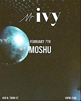 Moshu @ Mr. Ivy Philly February 7