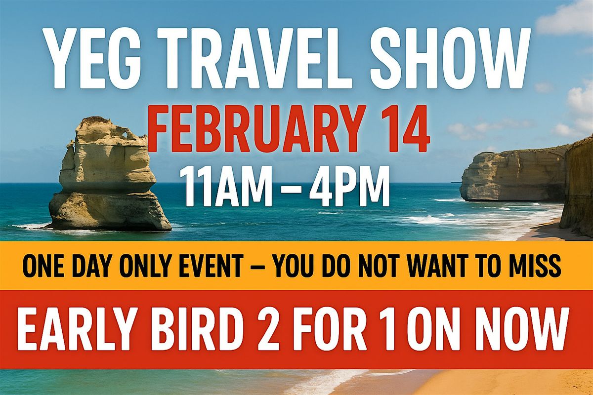 For The Love Of Travel! The YEG Travel Show Valentines Day