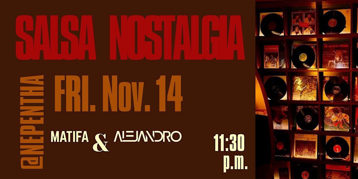 SALSA at NEPENTHA: NOSTALGIA